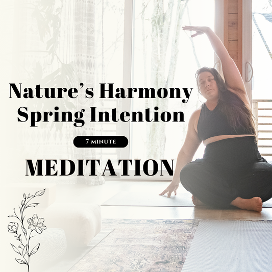 10 Minute Spring Intentions Meditation
