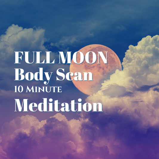 10 Minute Full Moon Meditation