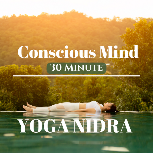 30 Minute Yoga Nidra - Conscious Mind