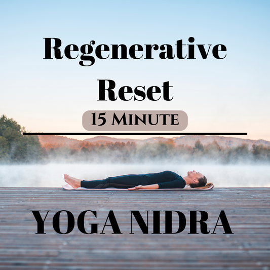 15 Minute Yoga Nidra - Regenerative Reset